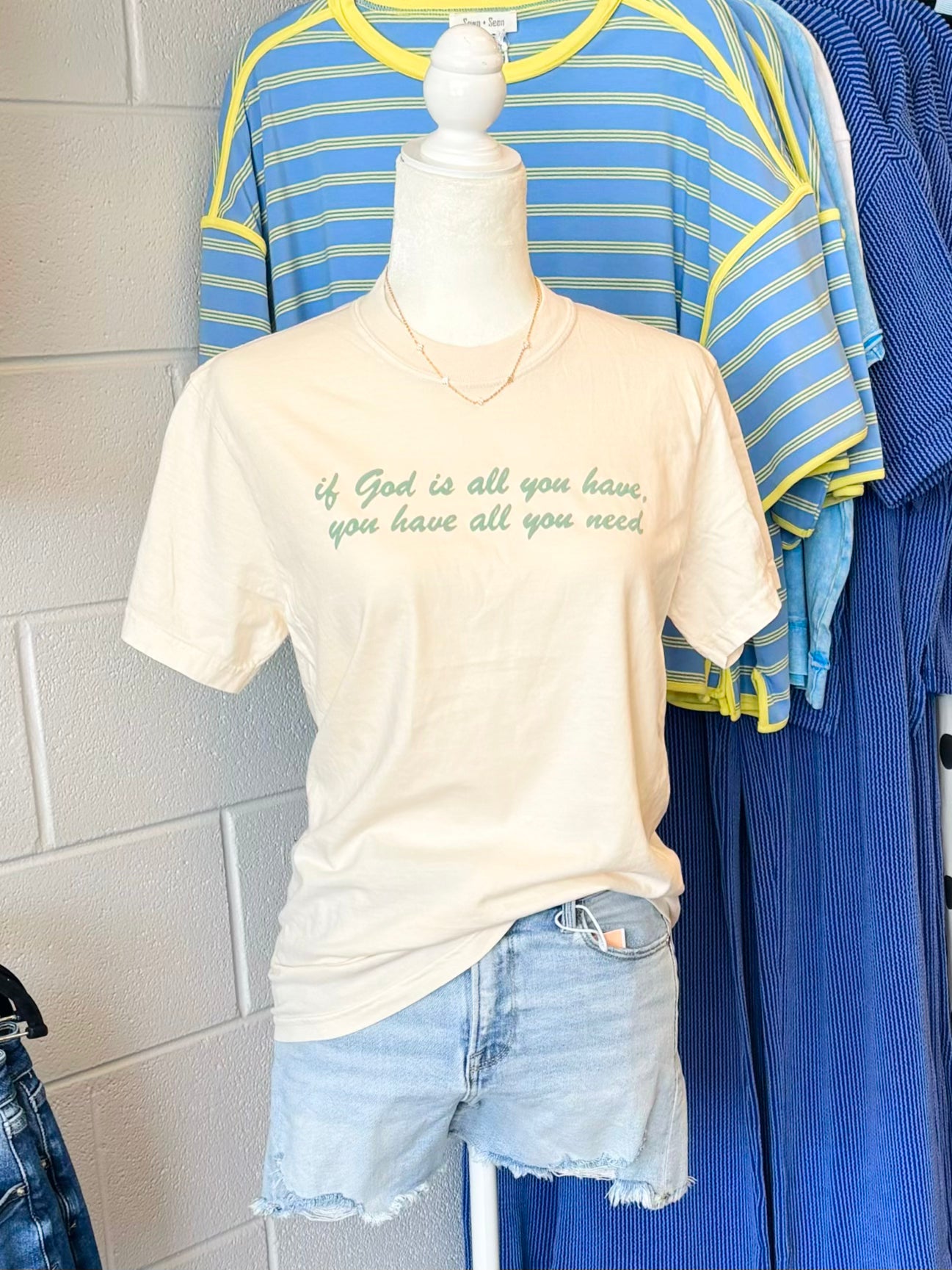 If God is All You Have Tee
