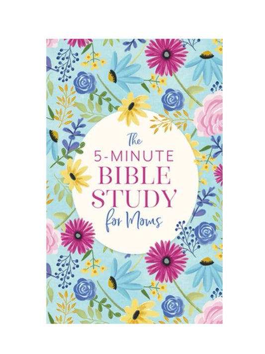 The 5-Minute Bible Study for Moms