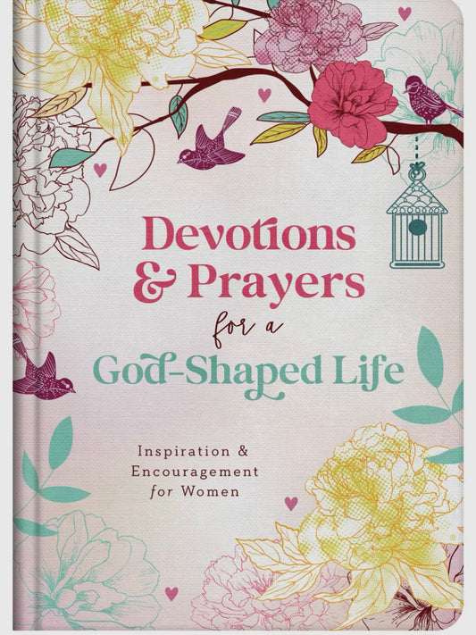 Devotions and Prayers for a God-Shaped Life
