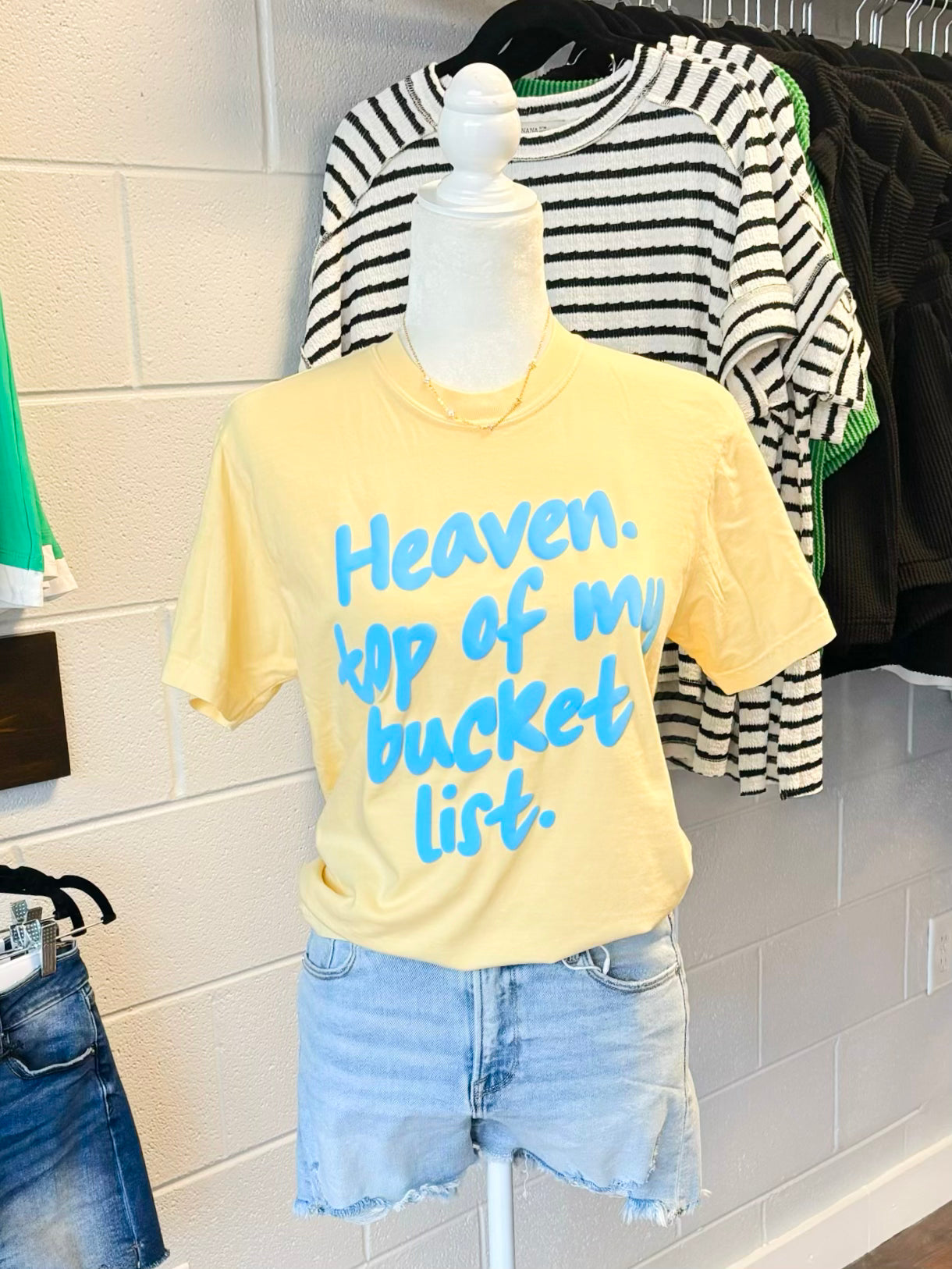 Heaven. Top of My Bucket List Tee