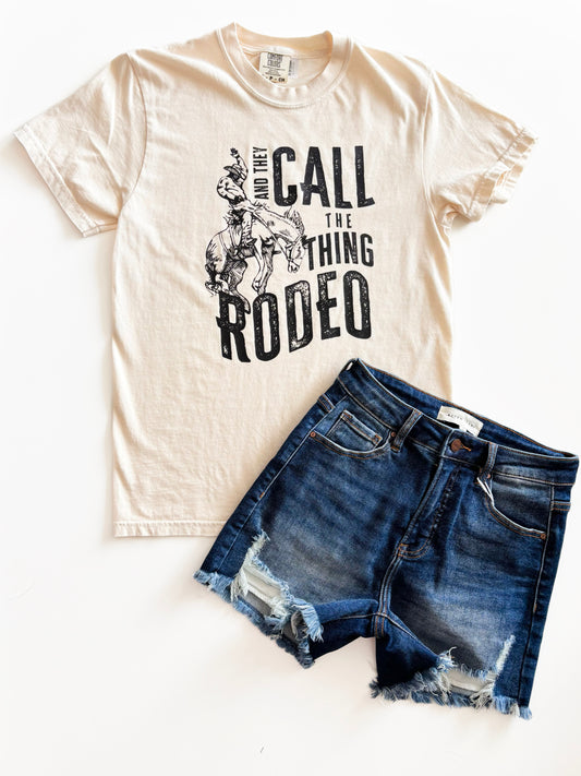 And They Call the Thing Rodeo Tee